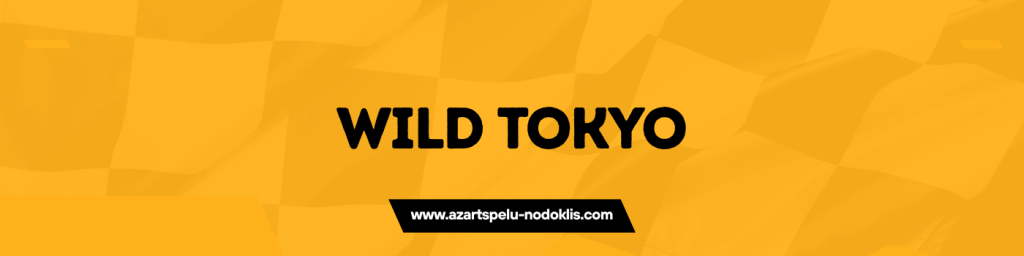 Wild Tokyo