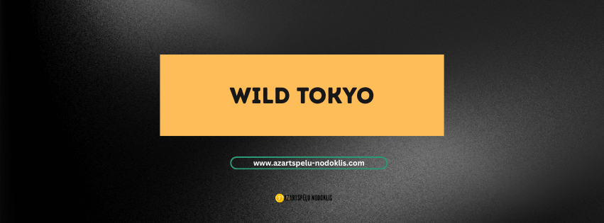 Wild Tokyo